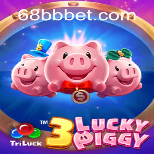 Exploring 3LUCKYPIGGY: The Premier Experience on 68BB.com Oficial Slots Brasil #1
