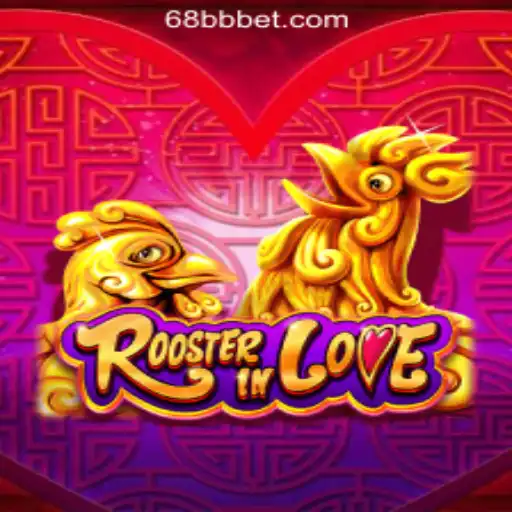 Discovering 'RoosterInLove': The Exciting New Game at 68BB.com