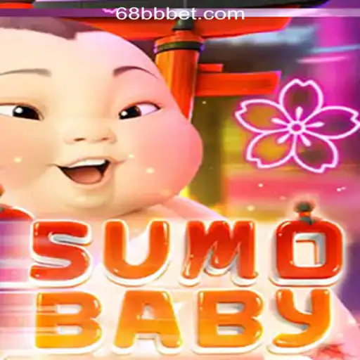 Explore the Thrilling World of SumoBaby with 68BB.com Oficial Slots Brasil #1